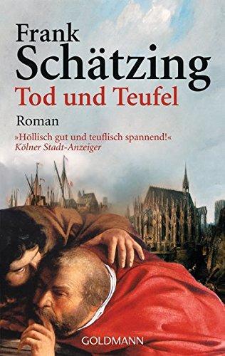Frank Schätzing: Tod und Teufel (Paperback, German language, 2003, Goldmann)
