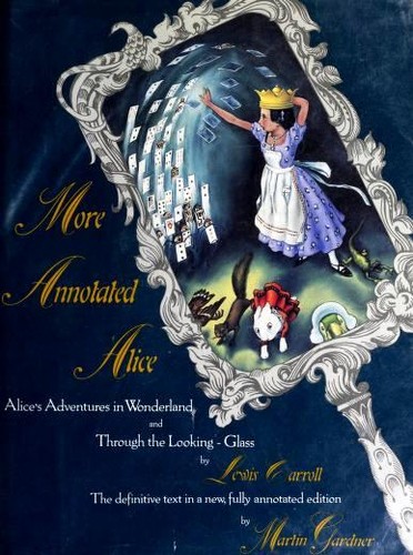 Lewis Carroll: More Annotated Alice (Hardcover, 1990, Random House)