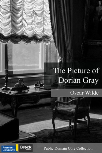 Oscar Wilde: The Picture of Dorian Gray (EBook, 2022, Ryerson Pressbooks, Pressbooks)