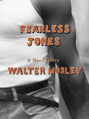 Walter Mosley: Fearless Jones (EBook, 2004, Little, Brown and Company)