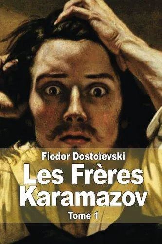 Fyodor Dostoyevsky: Les Freres Karamazov : Tome 1 (2014)