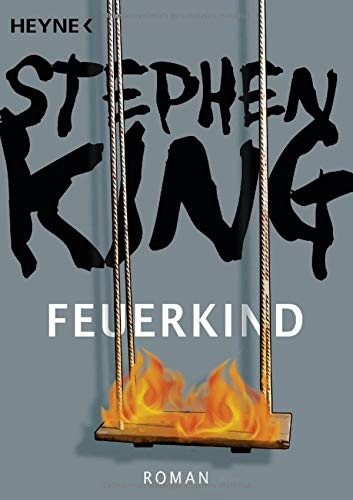 Stephen King, Stephen King: Feuerkind (Paperback, 2007, Heyne Verlag)