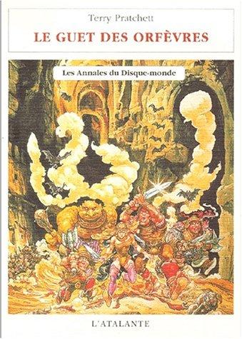 Terry Pratchett: Les Annales du disque-monde. Tome XV. Le Guet des orfèvres (Paperback, French language, 2003, L'Atalante)