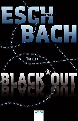 Andreas Eschbach: Black*Out (Paperback, Arena Verlag GmbH)