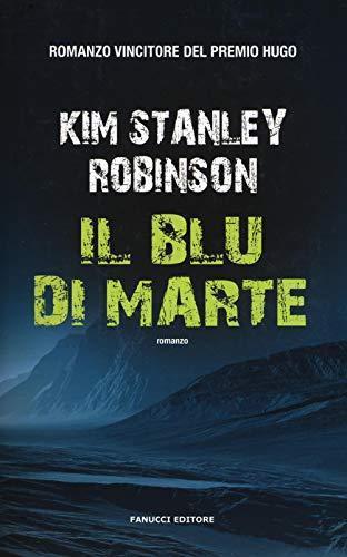 Kim Stanley Robinson: Il blu di Marte (Italian language, 2017)