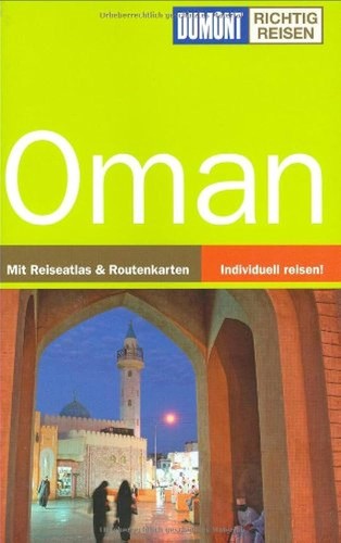 Oman: mit Reiseatlas & Routenkarten; individuell reisen! (2009, DuMont-Reiseverlag)