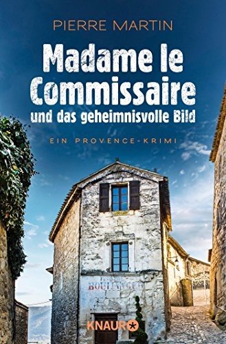 Pierre Martin: Madame le Commissaire und das geheimnisvolle Bild (Paperback, Deutsch language, 2017, Knaur Taschenbuch, Droemer Knaur)