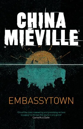 China Miéville: Embassytown (2011, Macmillan Publishers)