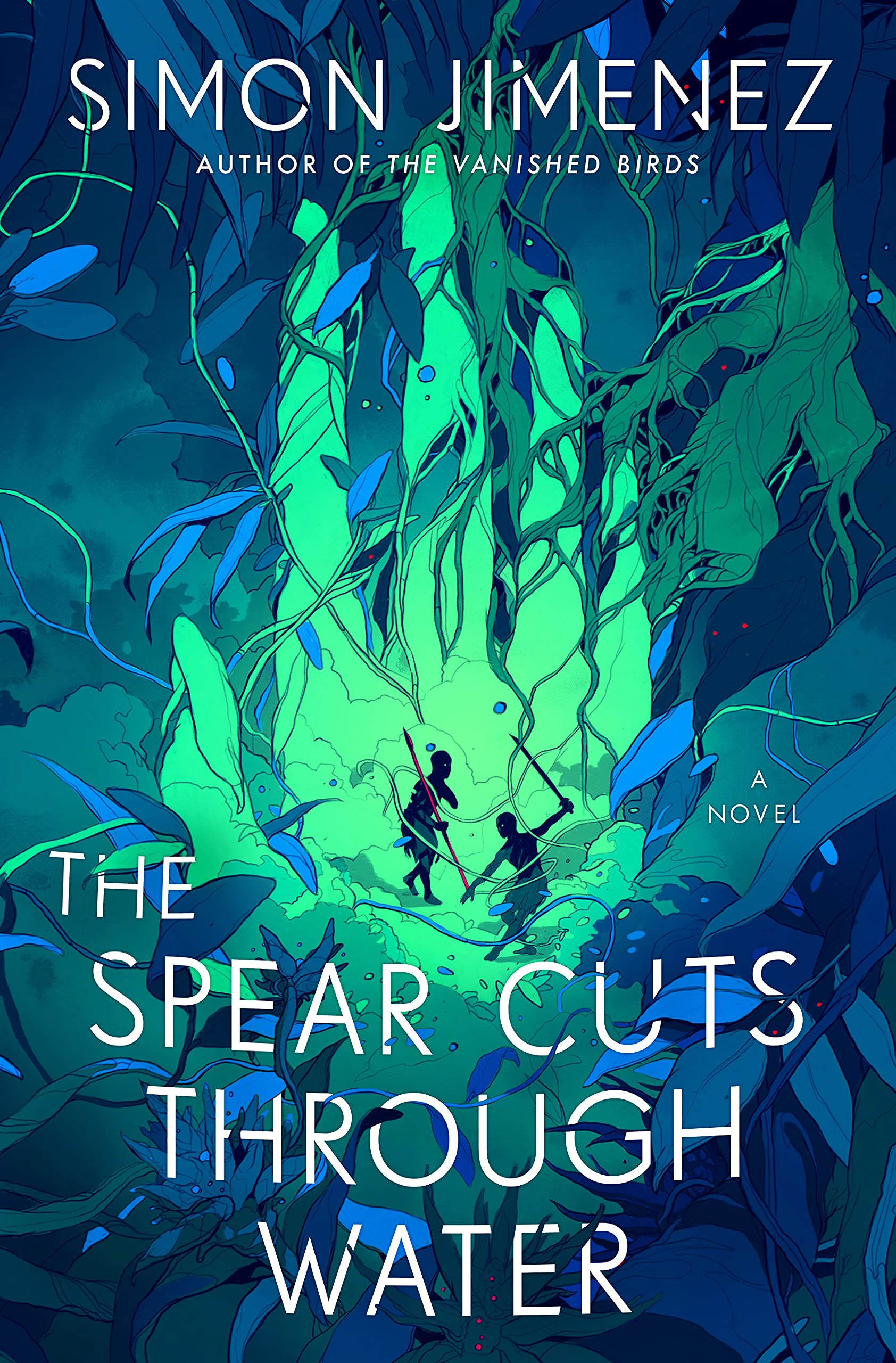 Simon Jiménez: The Spear Cuts Through Water (Hardcover, 2022, Random House)