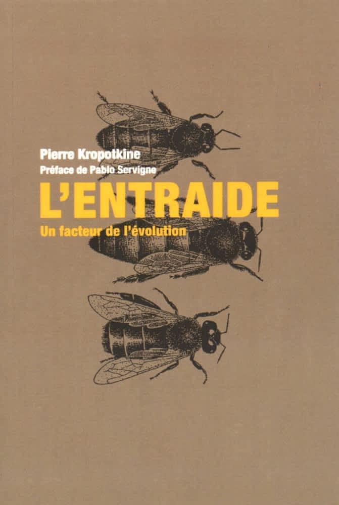 Peter Kropotkin: L'entraide : un facteur de l'évolution (French language, 2015, Éditions Aden)