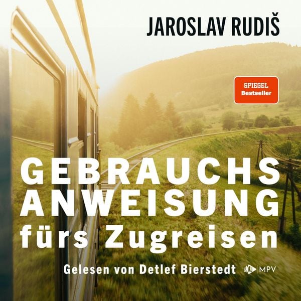 Jaroslav Rudiš: Gebrauchsanweisung fürs Zugreisen (AudiobookFormat, German language, 2022, mpv)