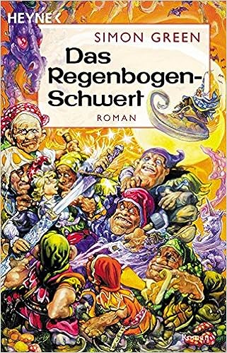 Simon R. Green: Das Regenbogen- Schwert. (Paperback, German language, 2002, Heyne)