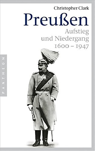 Clark, Christopher: Preußen (Paperback, 2008, Pantheon Verlag)