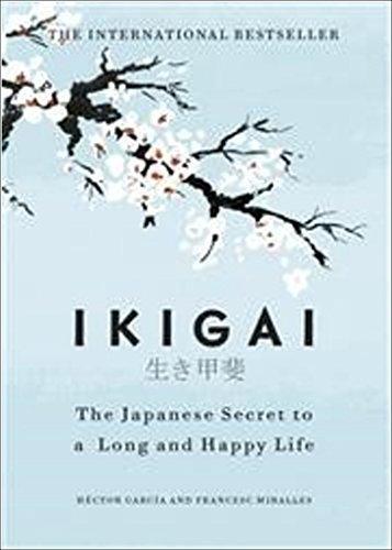 Hector Garcia Puigcerver: Ikigai: The Japanese secret to a long and happy life