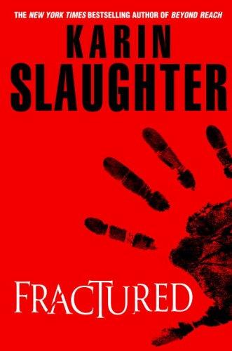 Karin Slaughter: Fractured (Hardcover, 2008, Delacorte Press)