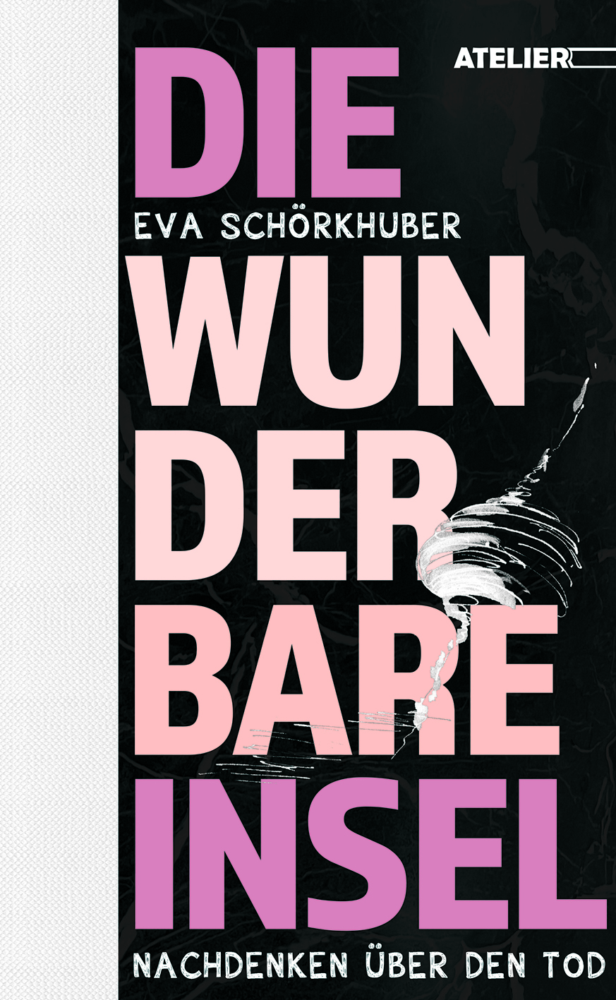 Eva Schörkhuber: Die wunderbare Insel (Paperback, Deutsch language, 2023, Edition Atelier)