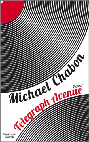 Michael Chabon: Telegraph Avenue (Hardcover, German language, 2014, Kiepenheuer & Witsch GmbH)