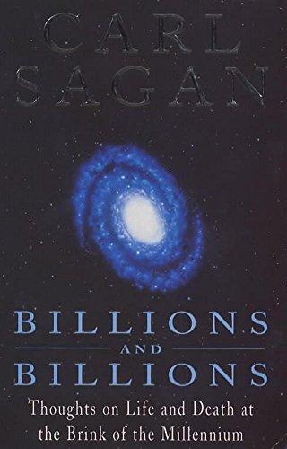 Carl Sagan: Billions and billions : thoughts on life and death at the brink of the millennium