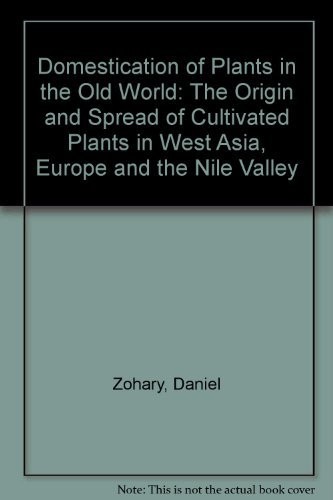 Daniel Zohary, Maria Hopf: Domestication of Plants in the Old World (Hardcover, 1993, Oxford University Press, USA, Oxford University Press)