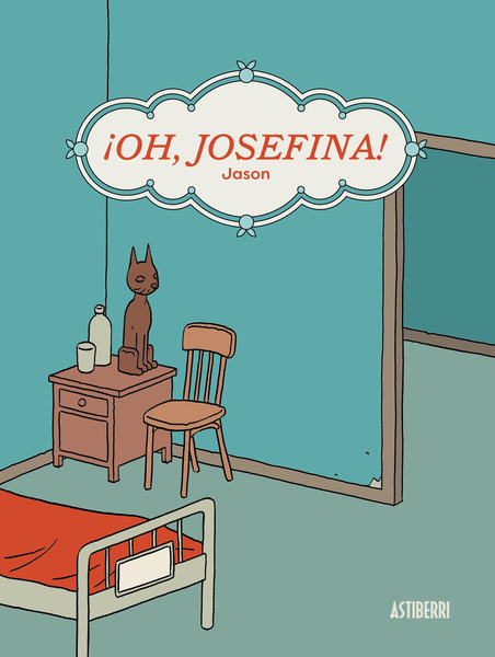 Jason: ¡Oh, Josefina! (Paperback, Castellano language, Astiberri)