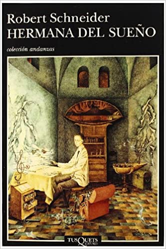 Robert Schneider: Hermana del sueño (Paperback, Spanish language, 2002, Tusquets)