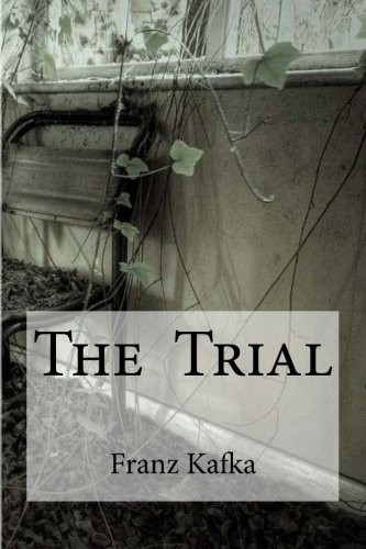 Franz Kafka OG, Edibooks, David Wyllie: The Trial (Paperback, 2016, Createspace Independent Publishing Platform, CreateSpace Independent Publishing Platform)