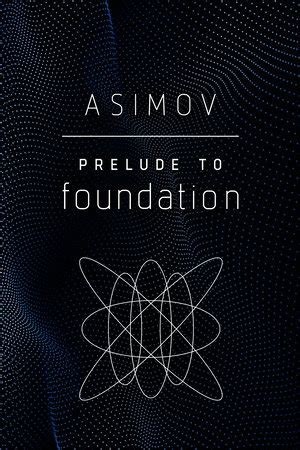 Isaac Asimov, Kim Ok-su: Prelude to Foundation (2020, Penguin Random House)