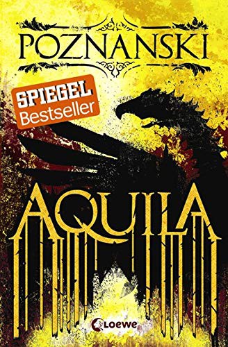 Ursula Poznanski: Aquila (Paperback, 2017, Loewe Verlag GmbH)