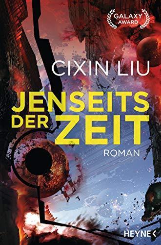 Cixin Liu: Jenseits der Zeit (German language, 2019, Heyne Verlag)