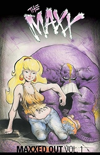 Sam Kieth, William Messner-Loebs: The Maxx (Paperback, 2016, IDW Publishing)