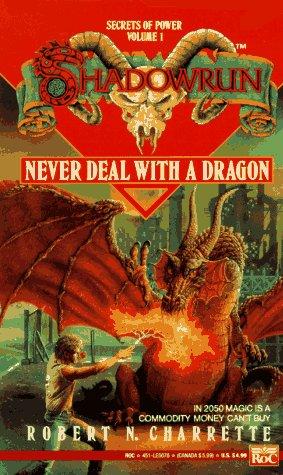 Robert N. Charrette: Never Deal with a Dragon (1990, Roc)