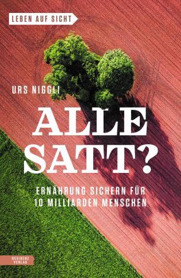 Urs Niggli: Alle satt? (2021, Residenz Verlag)