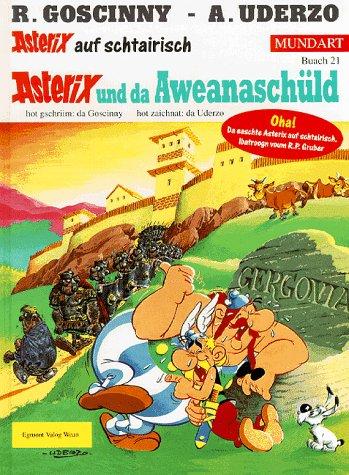 René Goscinny, Uderzo.: Asterix Mundart Geb, Bd.21, Asterix und da Aweanaschüld (Hardcover, German language, 1998, Egmont Ehapa)