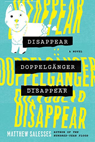 Matthew Salesses: Disappear Doppelgänger Disappear (Paperback, 2020, Little A, Little a)