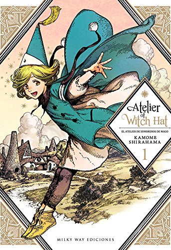 SHIRAHAMA,KAMOME: Atelier of Witch Hat 1 (Paperback, Milky Way Ediciones)