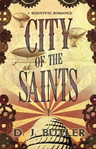 D. J. Butler: City of the Saints (Paperback, 2015, WordFire Press)