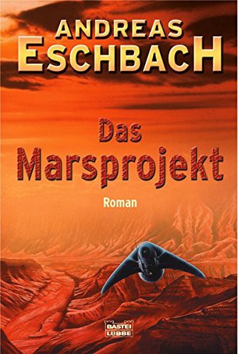 Andreas Eschbach: Das Marsprojekt (Paperback, German language, 2004, Bastei Lübbe)