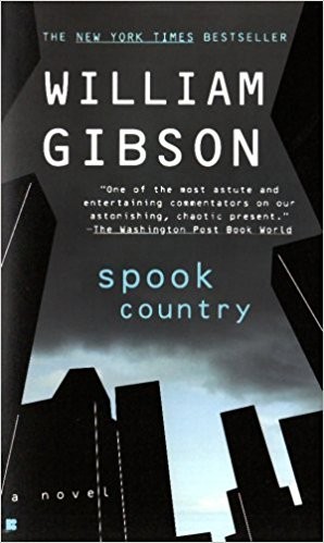 William Gibson: Spook Country (Paperback, 2008, Berkley Books, BerkleyPublishingGroup)