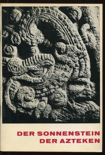 Peter J. Schmidt: Der Sonnenstein der Azteken (German language, 1965, Hamburgisches Museum für Völkerkunde und Vorgeschichte)
