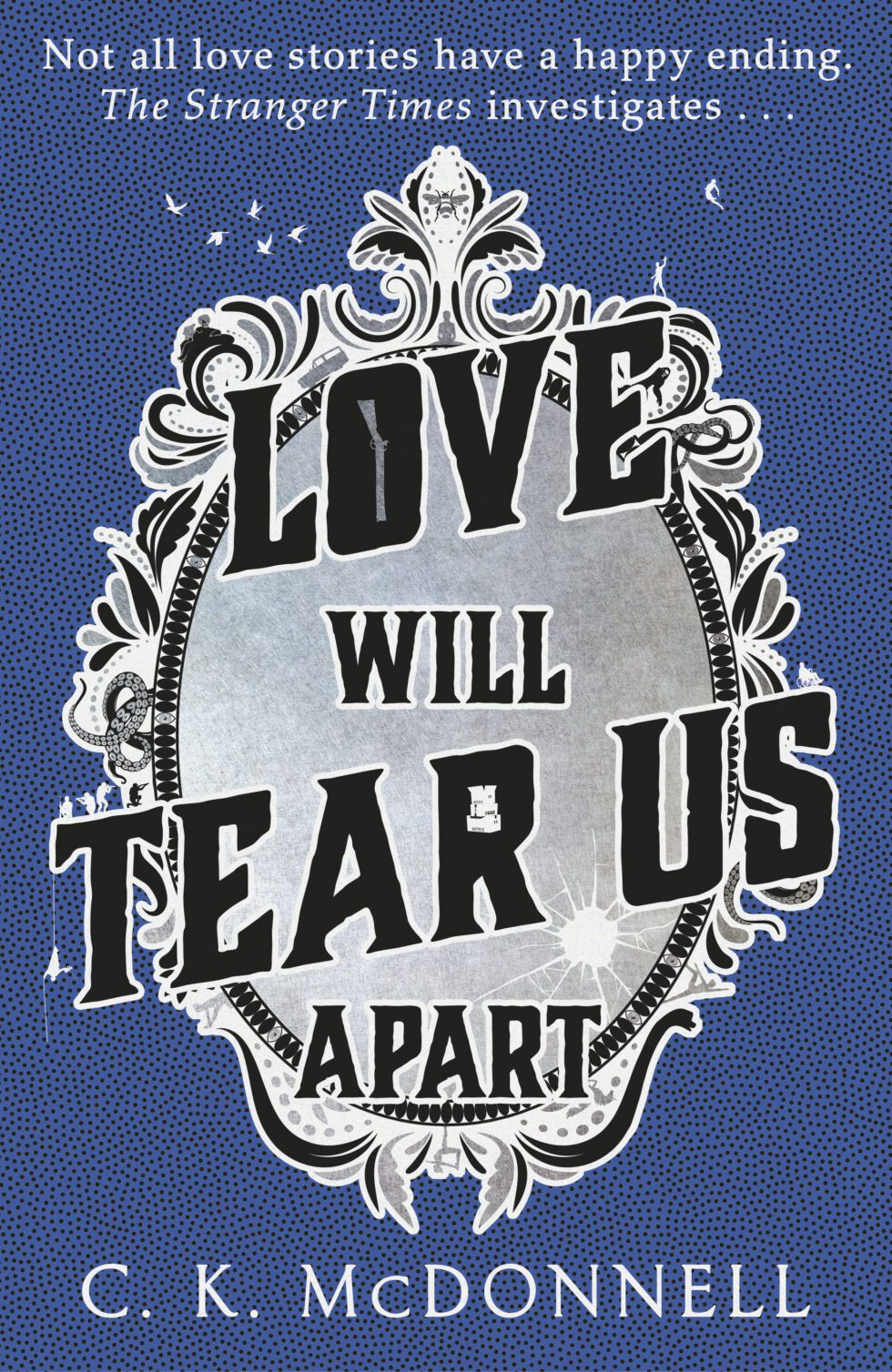 C. K. McDonnell: Love Will Tear Us Apart (2023, Penguin Books, Limited)