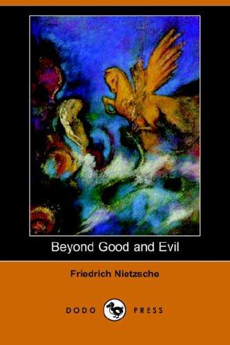 Friedrich Nietzsche: Beyond Good and Evil (Dodo Press) (Paperback, 2006, Dodo Press)