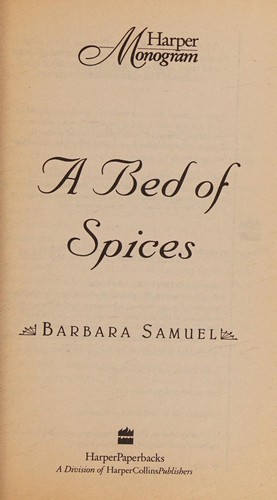 Barbara Samuel: A Bed of Spices (Harper Monogram) (Paperback, 1993, HarperTorch, HarperCollins Publishers)