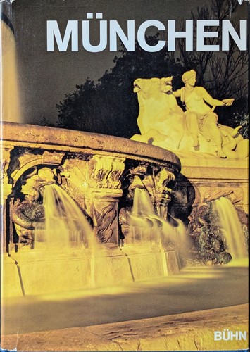 Kunstverlag J. Bühn: München: Kultur- und Wirtschaftsmonographie (1967, Kunstverlag J. Bühn)