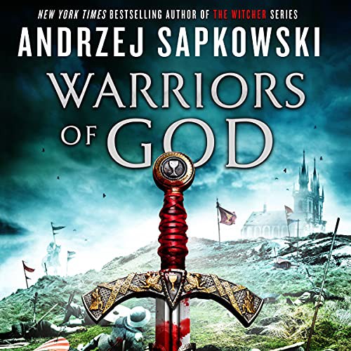 Andrzej Sapkowski: Warriors Of God (AudiobookFormat, 2021, Hachette Book Group and Blackstone Publishing)