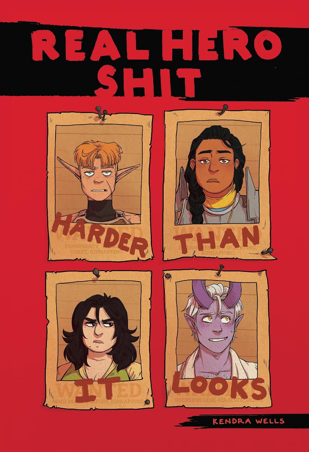 Kendra Wells: Real Hero Shit: Harder Than It Looks (Paperback, ‎ Iron Circus Comics)