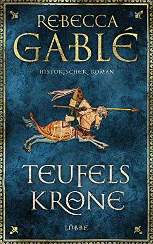 Rebecca Gablé: Teufelskrone (Hardcover, 2019, Lübbe)