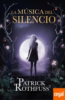 Patrick Rothfuss: La música del silencio (2014, Plaza & Janés, PLAZA & JANES)