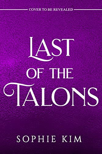 Sophie Kim: Last of the Talons (Hardcover, 2022, Entangled: Teen)