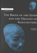 Jacques Cauvin: Naissance des divinités, naissance de l'agriculture (French language, 1994, CNRS Editions)