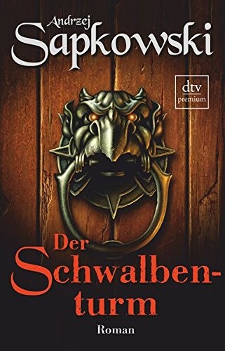 Andrzej Sapkowski: Der Schwalbenturm (Paperback, 2010, Deutscher Taschenbuch Verlag GmbH & Co.)